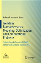 Rubem P. Mondaini, Rube P Mondaini, Rubem P Mondaini - Trends in Biomathematics: Modeling, Optimization and Computational Problems