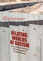Philomena Essed, Kare Farquharson, Karen Farquharson, Kathryn Pillay, Kathryn Pillay et al, Elisa Joy White - Relating Worlds of Racism