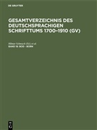 Willi Gorzny, Willi Gorzny u a, Hilmar Schmuck - Gesamtverzeichnis des deutschsprachigen Schrifttums 1700-1910 (GV) - Band 18: Bod - Born