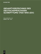Peter Geils, Willi Gorzny, Willi Gorzny u a, Hilmar Schmuck - Gesamtverzeichnis des deutschsprachigen Schrifttums 1700-1910 (GV) - Band 2: Ad - Ala
