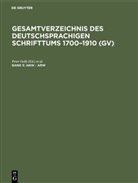 Peter Geils, Willi Gorzny, Willi Gorzny u a, Hilmar Schmuck - Gesamtverzeichnis des deutschsprachigen Schrifttums 1700-1910 (GV) - Band 5: Anw - Arw