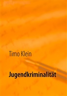 Timo Klein - Jugendkriminalit&auml;t