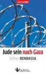 Esther Benbassa - Jude sein nach Gaza