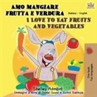 Shelley Admont, Kidkiddos Books - Amo mangiare frutta e verdura I Love to Eat Fruits and Vegetables