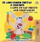 Shelley Admont, Kidkiddos Books - I Love to Eat Fruits and Vegetables (Portuguese English Bilingual Book)