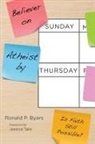 Ronald P. Byars - Believer on Sunday, Atheist by Thursday