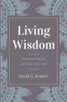 David G Benner, David G. Benner - Living Wisdom, Revised and Expanded