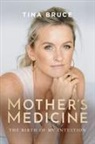 Tina Bruce, Hannah Sutton, Vanessa Barrington - Mother's Medicine
