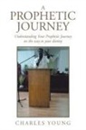 Charles Young - A Prophetic Journey