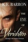 K. E. Barron, K E Barron - The Eye of Verishten