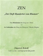 Dietrich Roloff - ZEN - "Der Duft Hunderter von Blumen"