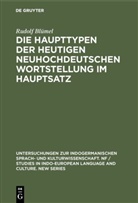 Rudolf Blümel - Die Haupttypen der heutigen neuhochdeutschen Wortstellung im Hauptsatz