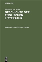 Bernhard Brink, Bernhard Ten Brink, Aloi Brandl, Alois Brandl - Bernhard ten Brink: Geschichte der englischen Litteratur - Band 1: Bis zu Wiclifs Auftreten