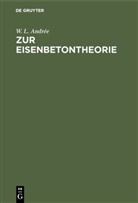 W L Andrée, W. L. Andrée - Zur Eisenbetontheorie