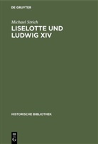 Michael Strich - Liselotte und Ludwig XIV
