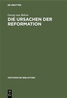 Georg Von Below - Die Ursachen der Reformation