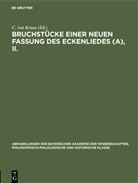C. von Kraus, Carl Von Kraus, von Kraus, C von Kraus - Bruchstücke einer neuen Fassung des Eckenliedes (A), II.