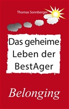 Thomas Sonnberger - Das geheime Leben der BestAger