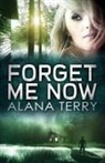 Alana Terry - Forget Me Now