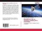 Loren Arango Cadavid, Lorena Arango Cadavid, Camila Jordan - Beneficios de un satélite propio para Colombia