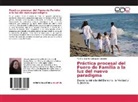 Martha Beatriz Rodríguez González - Práctica procesal del Fuero de Familia a la luz del nuevo paradigma