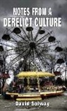 David Solway - Notes from a Derelict Culture