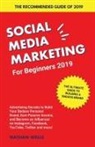Nathan Wells, Wells Nathan - Social Media Marketing for Beginners 2019