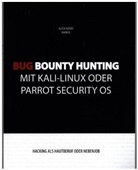 Mark B, Mark B., Alici Noors, Alicia Noors - Bug Bounty Hunting mit Kali-Linux oder Parrot Security OS