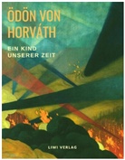 Ödön von Horváth - Ein Kind unserer Zeit
