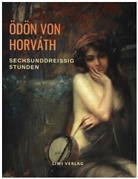 Ödön von Horváth - Sechsunddreißig Stunden