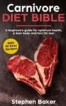 Stephen Baker - Carnivore Diet Bible