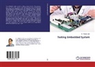 Dr Neelesh Jain, Neelesh Jain - Testing Embedded System