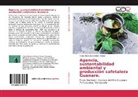 Yadira Ramona Cordero Perozo - Agencia, sustentabilidad ambiental y producción cafetalera Guanare