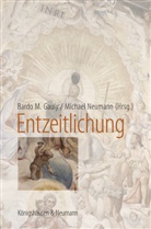 Bardo M. Gauly, Bard M Gauly, Bardo M Gauly, Neumann, Neumann, Michael Neumann - Entzeitlichung
