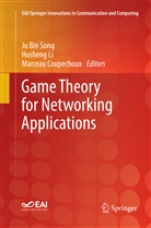 Marceau Coupechoux, Hushen Li, Husheng Li, Ju Bin Song - Game Theory for Networking Applications