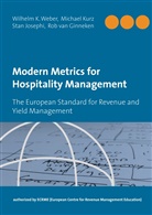 Rob van Ginneken, Stan Josephi, Stan et al Josephi, Michae Kurz, Michael Kurz, Rob van Ginneken... - Modern Metrics for Hospitality Management