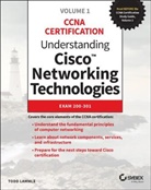 T Lammle, Todd Lammle, Lammle Todd - Understanding Cisco Networking Technologies