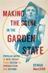 Dewar MacLeod - Making the Scene in the Garden State
