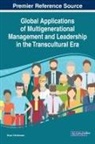 Bryan Christiansen - Global Applications of Multigenerational Management and Leadership in the Transcultural Era