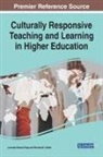 Rhonda M. Collier, Lucretia Octavia Tripp - Culturally Responsive Teaching and Learning in Higher Education