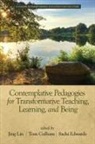 Tom Culham, Sachi Edwards, Jing Lin - Contemplative Pedagogies for Transformative Teaching, Learning, and Being
