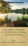 Tom Culham, Sachi Edwards, Jing Lin - Contemplative Pedagogies for Transformative Teaching, Learning, and Being (hc)