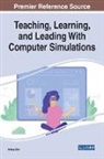 Qian, Yufeng Qian - Teaching, Learning, and Leading With Computer Simulations