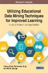 BHATT SAJJA LIYAN, Chintan Bhatt, Sidath Liyanage, Priti Srinivas Sajja - Utilizing Educational Data Mining Techniques for Improved Learning