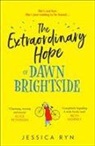 Jessica Ryn - The Extraordinary Hope of Dawn Brightside