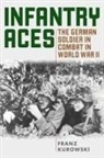 Franz Kurowski - Infantry Aces