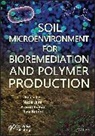 Rida Batool, Jamil, N Jamil, Nazia Jamil, Nazia Kumar Jamil, Prasun Kumar... - Soil Microenvironment for Bioremediation and Polymer Production