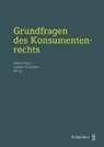 Leander D. Loacker, Helmut Heiss, Leander D. Loacker - Grundfragen des Konsumentenrechts