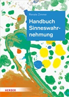 Prof. Dr. Renate Zimmer, Renate Zimmer, Renate (Prof. Dr.) Zimmer, Renate (Professorin) Zimmer, Lisa Schwendy, Kerstin Tieste - Handbuch Sinneswahrnehmung