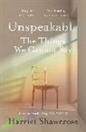 Harriet Shawcross - Unspeakable